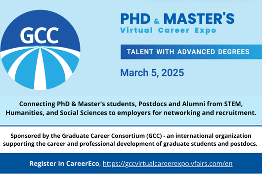 PhD and Master's Virtual Career Expo. March 5.  More info in Handshake
